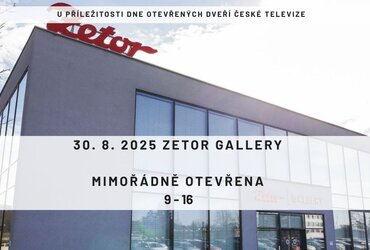 ZETOR GALLERY EXCEPTIONALLY OPEN ON AUGUST 30, 2025